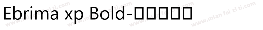 Ebrima xp Bold字体转换